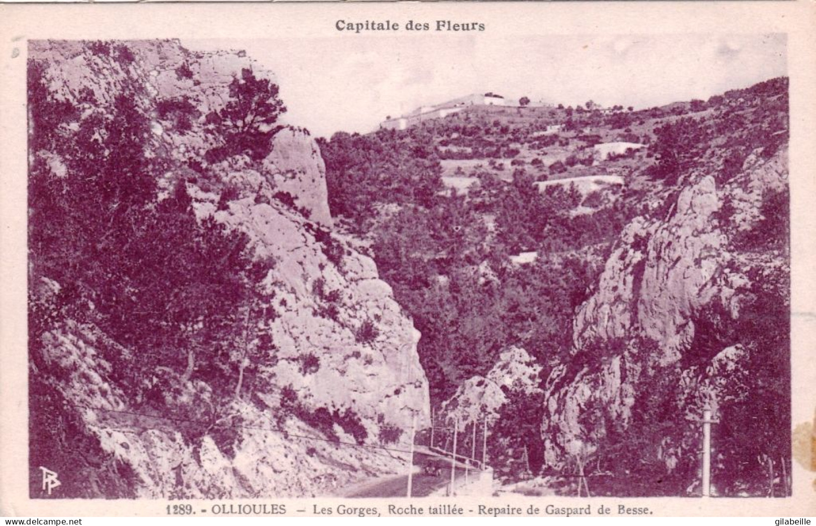 83 - Var -  OLLIOULES - Les Gorges - Roche Taillée - Repaire De Gaspard De Besse - Ollioules