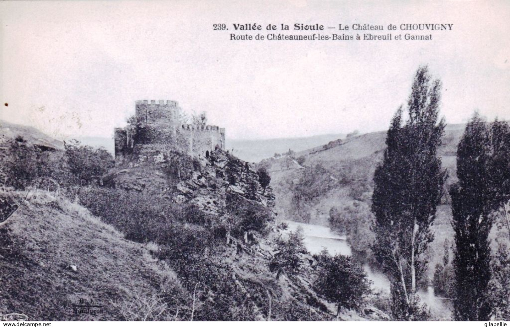 03 - Allier - Le Chateau De CHOUVIGNY - Vallée De La Sioule - Route De Chateauneuf Les Bains A Ebreuil Et Gannat - Autres & Non Classés