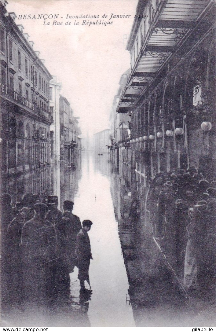 25 - Doubs -  BESANCON - Inondations Janvier 1910 - Rue De La Republique - Besancon