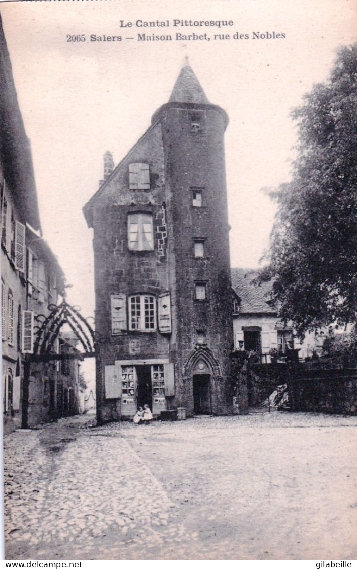 15 - Cantal -  SALERS  - Maison Barbet , Rue Des Nobles - Autres & Non Classés