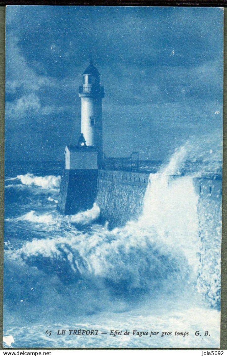 76 - LE TREPORT - Effet De Vagues Par Gros Temps - Le Phare - Le Treport