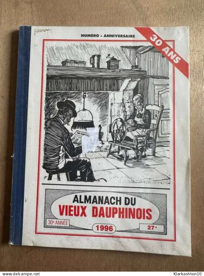 Almanach Du Vieux Dauphinois 1996 - Other & Unclassified