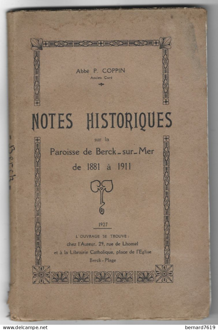 Livre - 62-  Notes Historiques  Sur La Paroisse De Berck Sur Mer De 1881 A 1911 Par Abbe P Coppin - Picardie - Nord-Pas-de-Calais