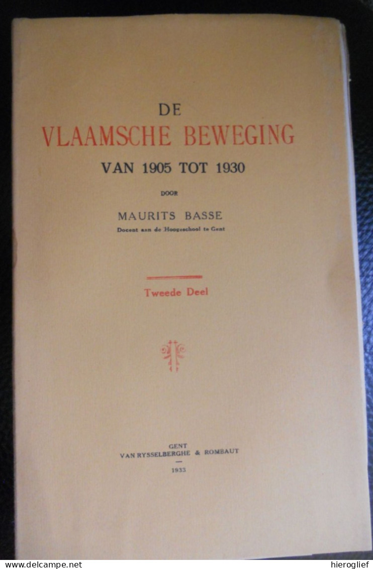 DE VLAAMSCHE BEWEGING van 1905 tot 1930 - 2 delen door Maurits Basse ° Ledeberg + Gent vlaamse vlaanderen