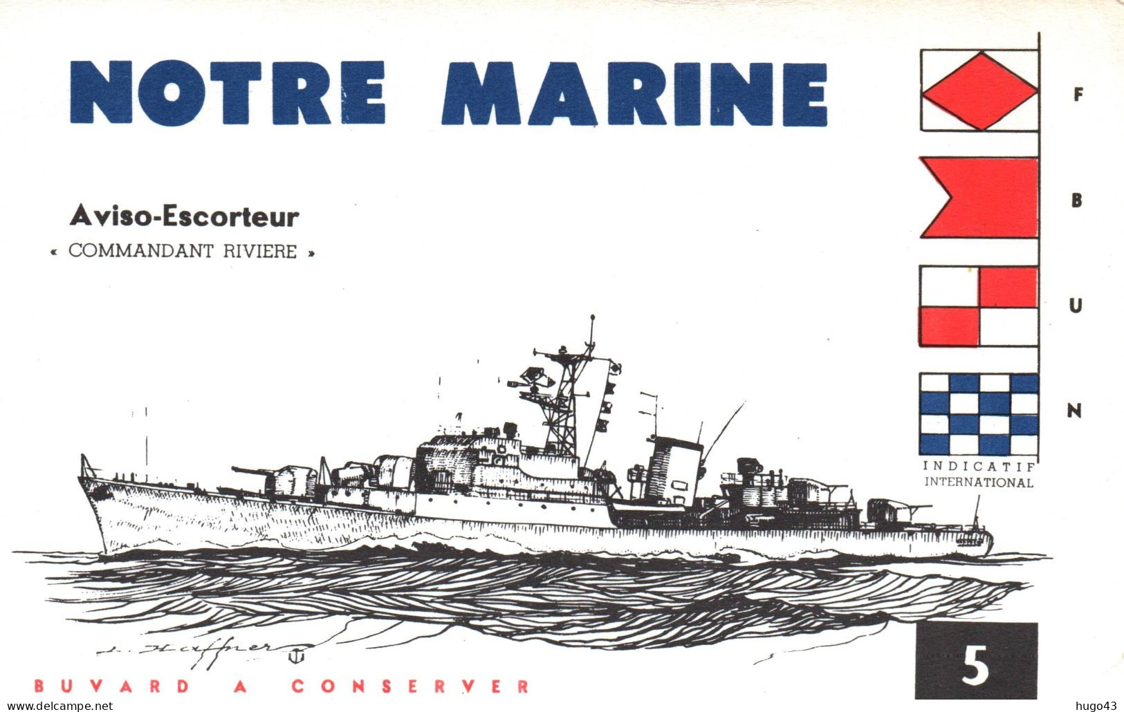 BUVARD NOTRE MARINE - AVISO ESCORTEUR RIVIERE -  FORMAT 210 X 130 Mm - Scheepspost