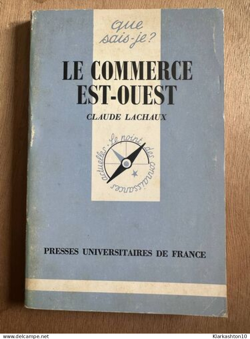 Le Commerce Est-Ouest - Other & Unclassified
