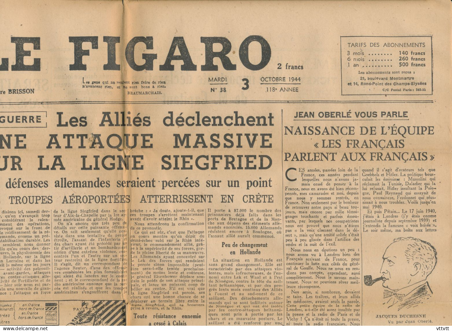 LE FIGARO, Mardi 3 Octobre 1944, N° 38, Guerre, Ligne Siegfried, De Gaulle Dans Le Nord, Lille, Les Allemands à Belfort - Testi Generali