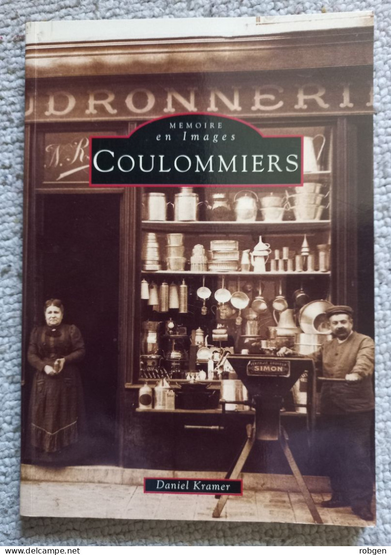 Livre Coulommiers 77 Mémoire En Image CPA 1995 Daniel Kramer - Andere & Zonder Classificatie