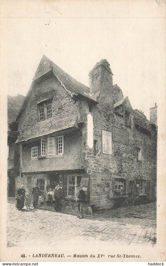 LANDERNEAU : MAISON DU XV° RUE ST THOMAS - Landerneau