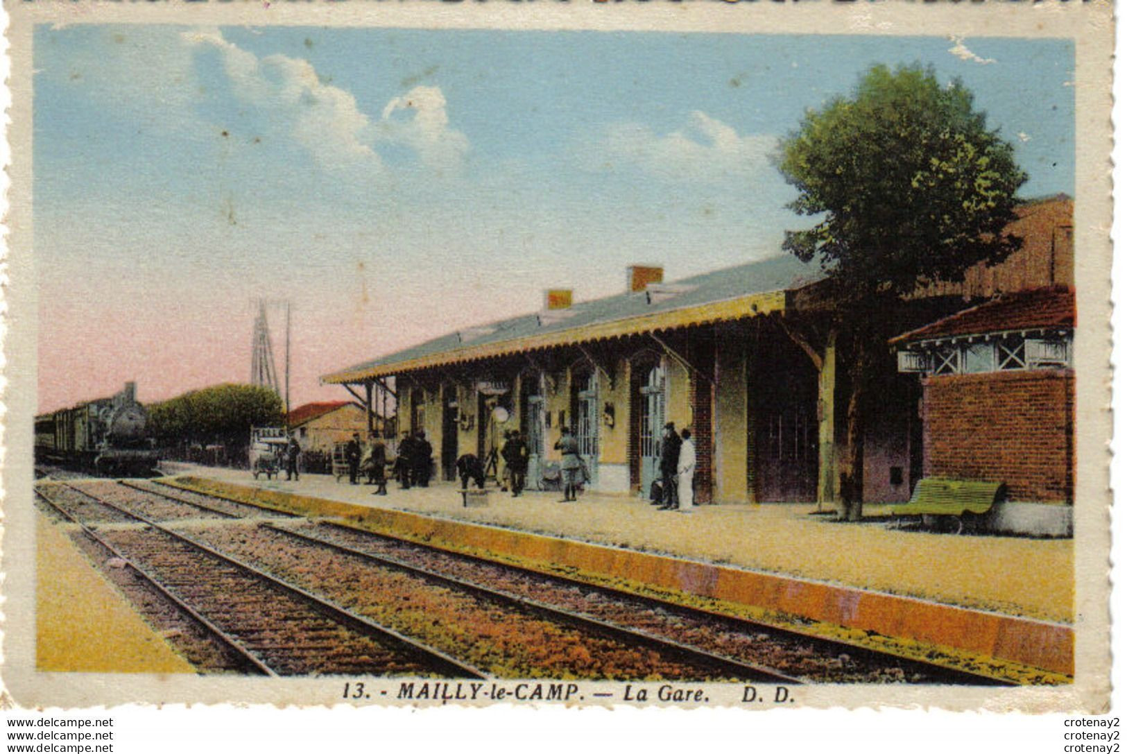 10 MAILLY LE CAMP N°13 DD La Gare Avec TRAIN Locomotive à Vapeur Voyageurs Cheminots VOIR DOS - Mailly-le-Camp