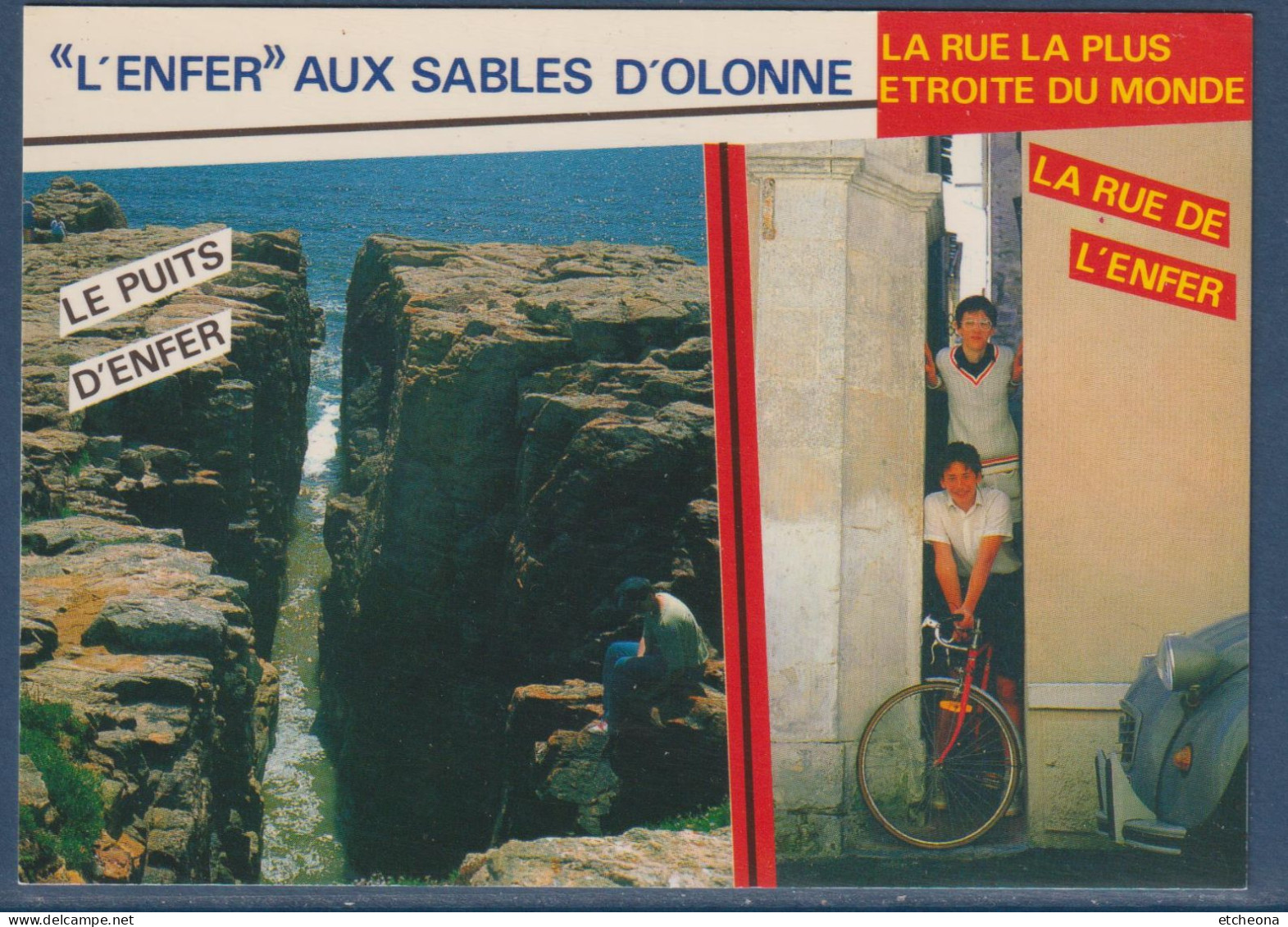 Les Sables D'Olonne "Côte De Lumière" Insolite Le Puits D'enfer Et La Rue De L'Enfer - Sables D'Olonne