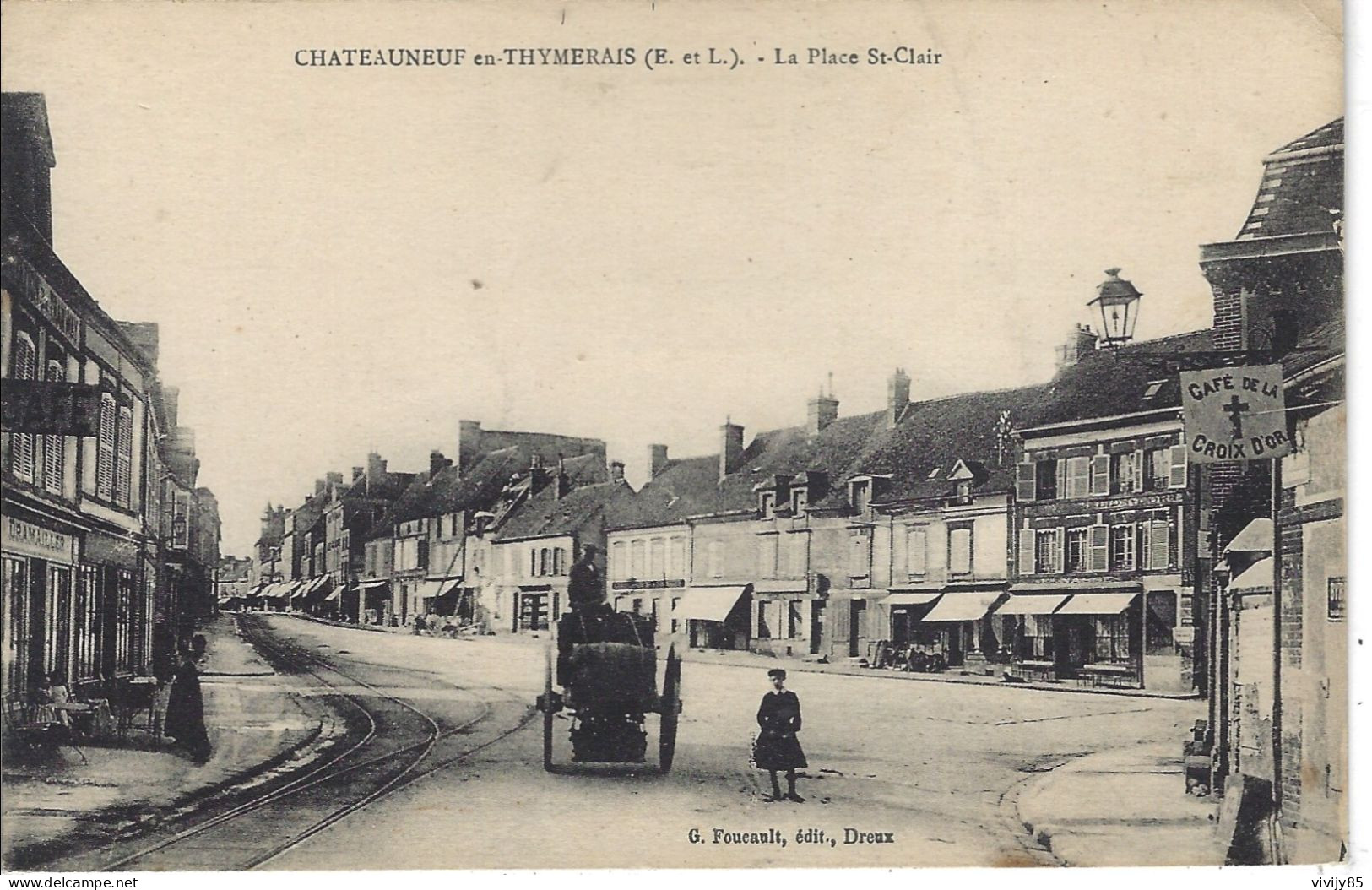 28 - CHATEAUNEUF EN THYMERAIS - T.Belle Vue Animée De La Place St Clair ( Café De La Croix D'or) - Châteauneuf