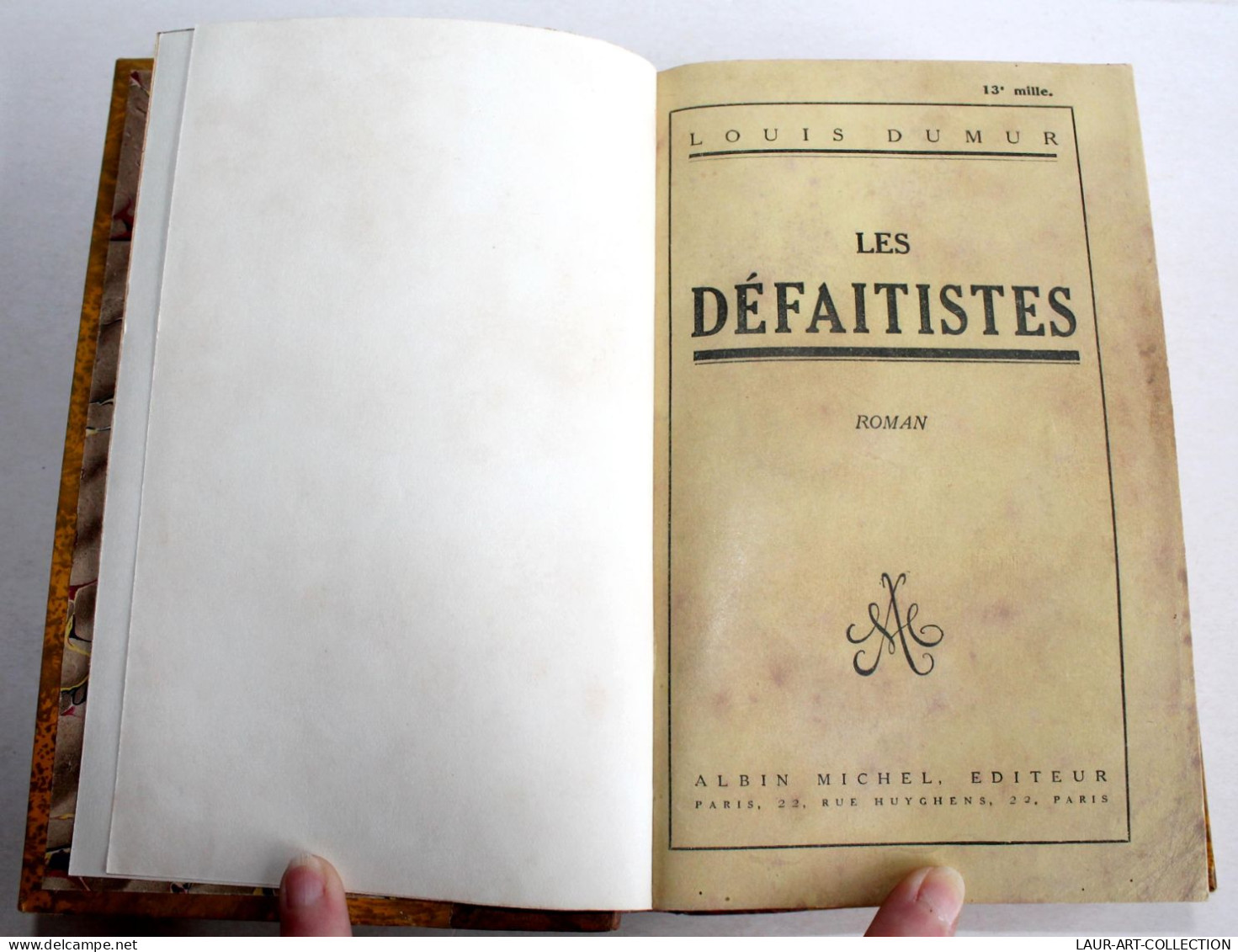 LES DEFAITISTES, ROMAN De LOUIS DUMUR 1923 ALBIN MICHEL EDITEUR, LIVRE ANCIEN XXe SIECLE (2204.74) - 1901-1940