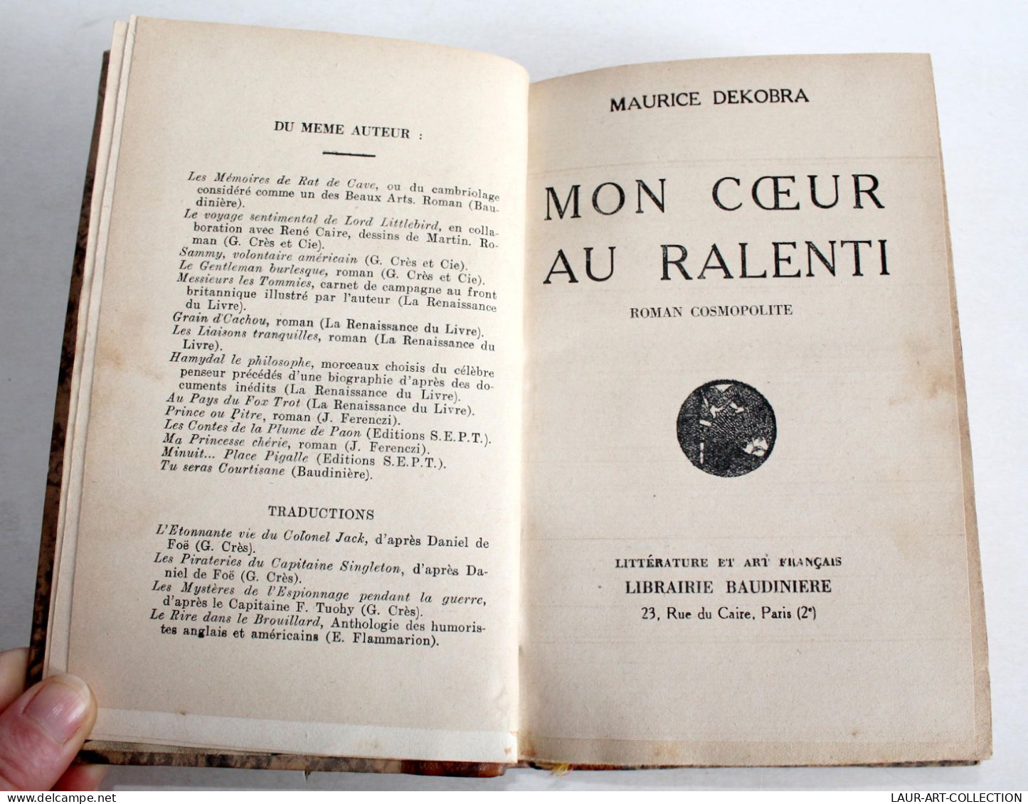 MON COEUR AU RALENTI ROMAN COSMOPOLITE MAURICE DEKOBRA 1924 LIBRAIRIE BAUDINIERE, LIVRE ANCIEN XXe SIECLE (2204.78) - 1901-1940