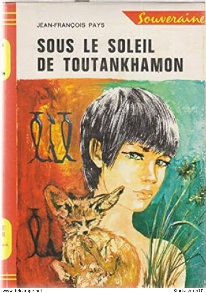 Sous Le Soleil De Toutankhamon - Other & Unclassified