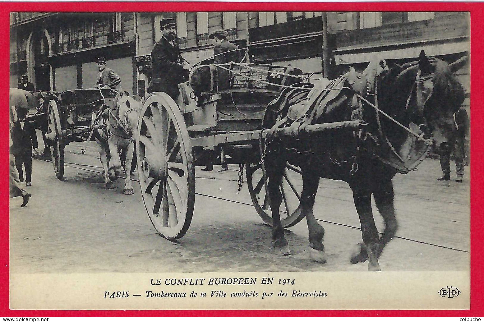 75 - PARIS +++ Le Conflit Européen En 1914 +++ Tombereaux De La Ville Conduits Par Des Réservistes +++ - Other & Unclassified