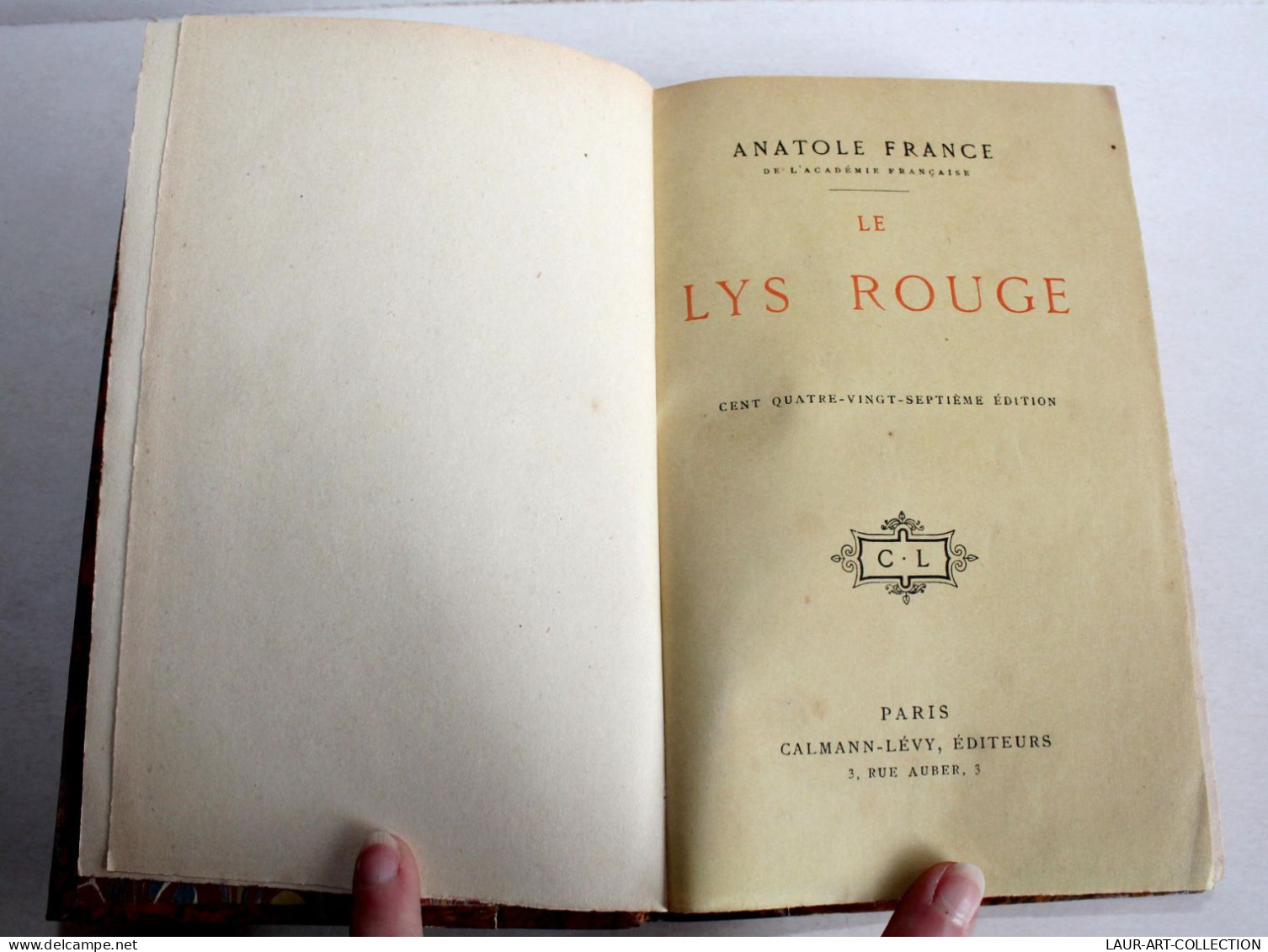 LE LYS ROUGE Par ANATOLE FRANCE 1916 CALMANN LEVY EDITEURS, LIVRE ANCIEN XXe SIECLE (2204.86) - 1901-1940