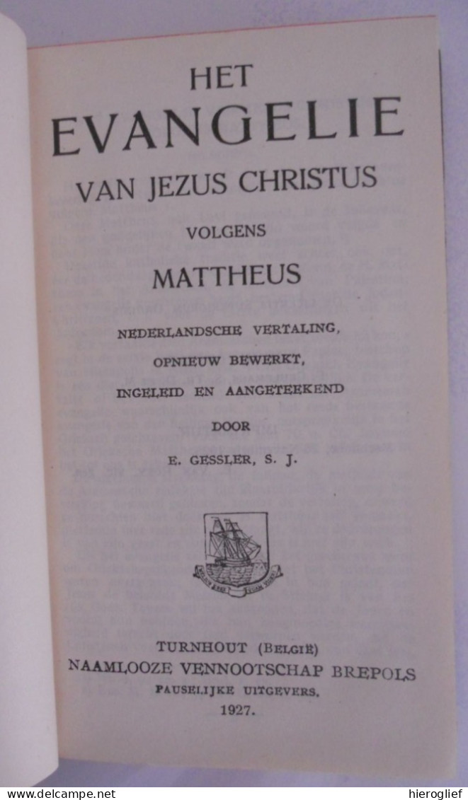 Het EVANGELIE Van Jezus Christus Volgens Mattheus + Marcus + Lucas + Johannes - 1927 / Godsdienst Geloof Evangelisten - Other & Unclassified