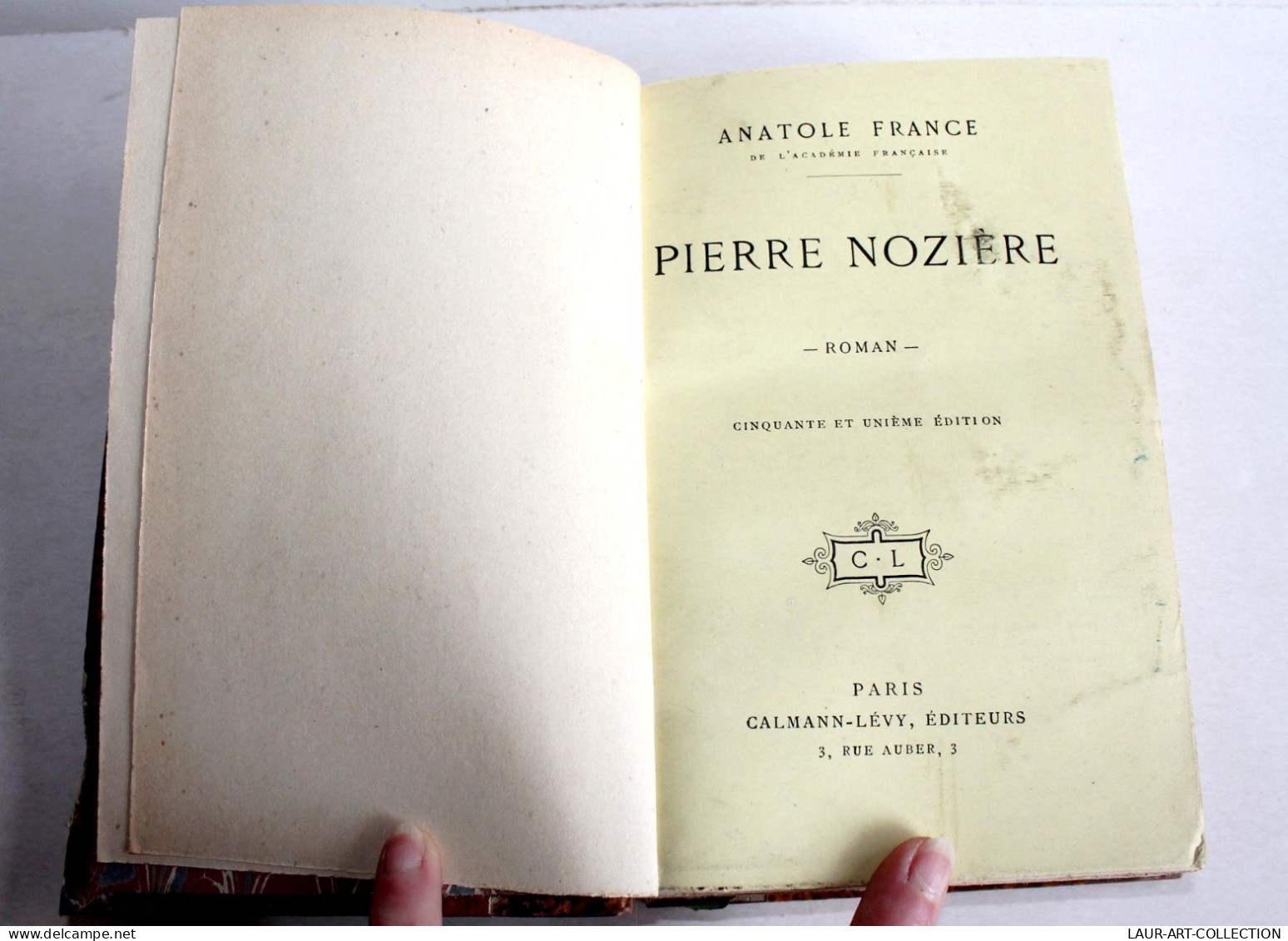 PIERRE NOZIERE Par ANATOLE FRANCE 1916 CALMANN LEVY EDITEURS, LIVRE ANCIEN XXe SIECLE (2204.87) - 1901-1940