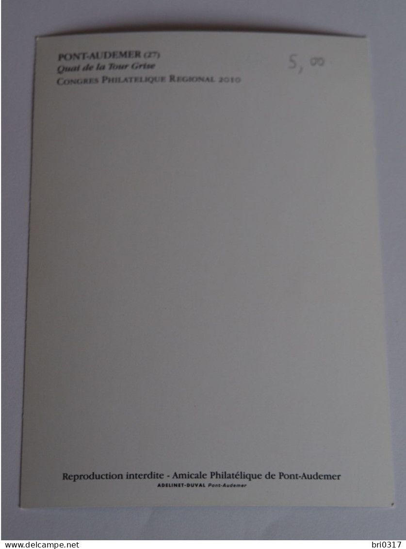 PONT AUDEMER - 27 - Quai De La Tour Grise. Congrès Philatélique Régional 2010 - Pont Audemer