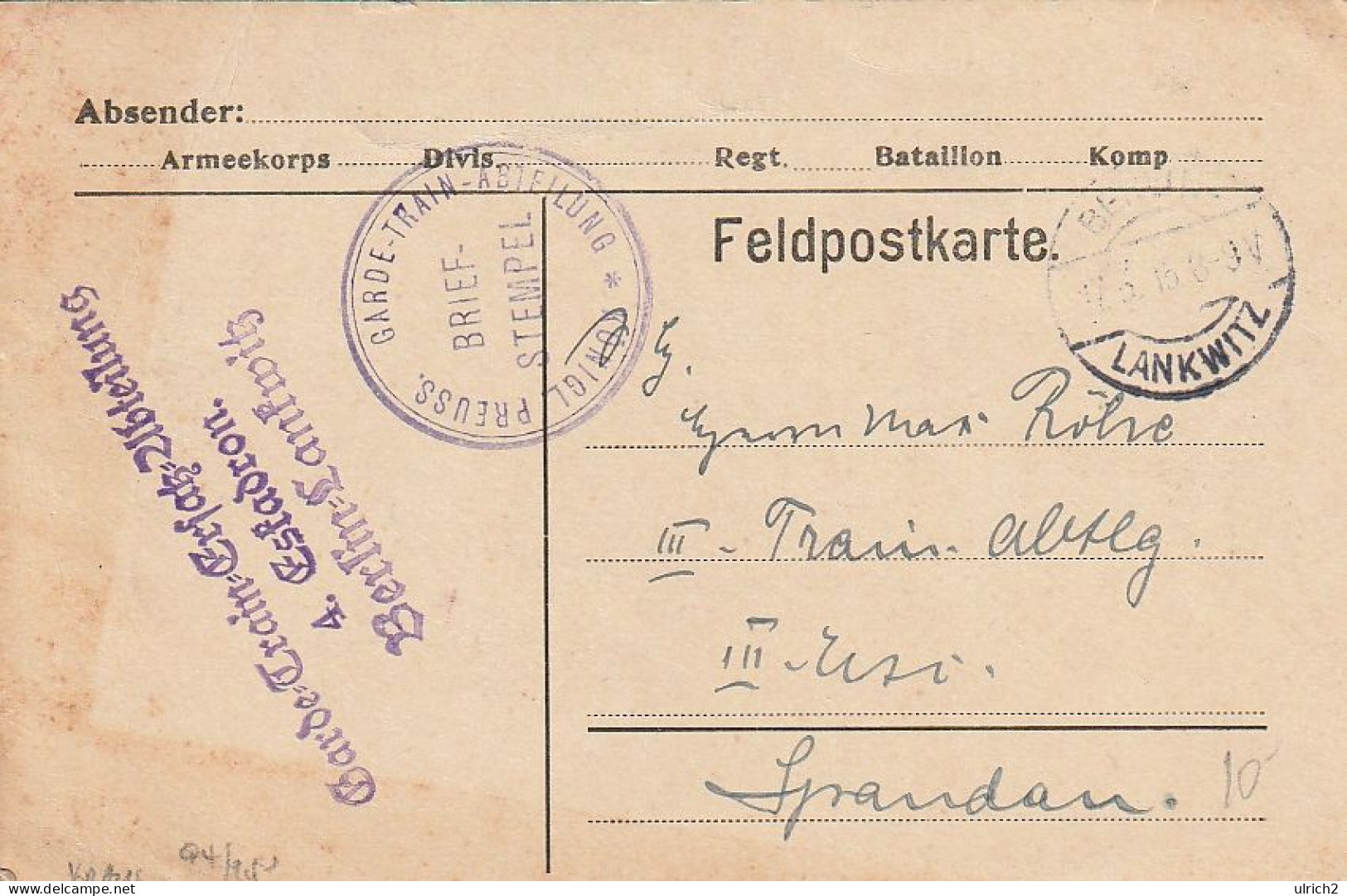 Feldpostkarte - Kgl. Preuss. Garde-Train-Ersatz-Abt. Berlin-Lankwitz - 1915 (69368) - Briefe U. Dokumente