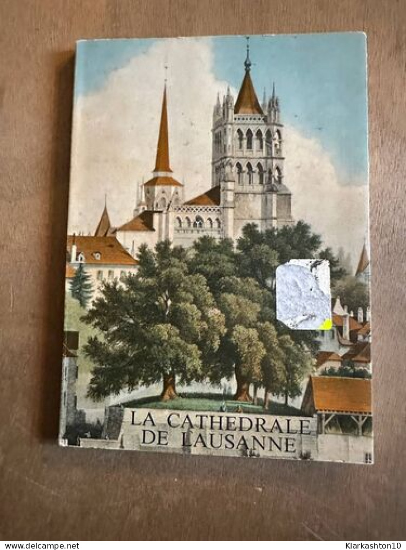 La Cathédrale De Lausanne - Andere & Zonder Classificatie