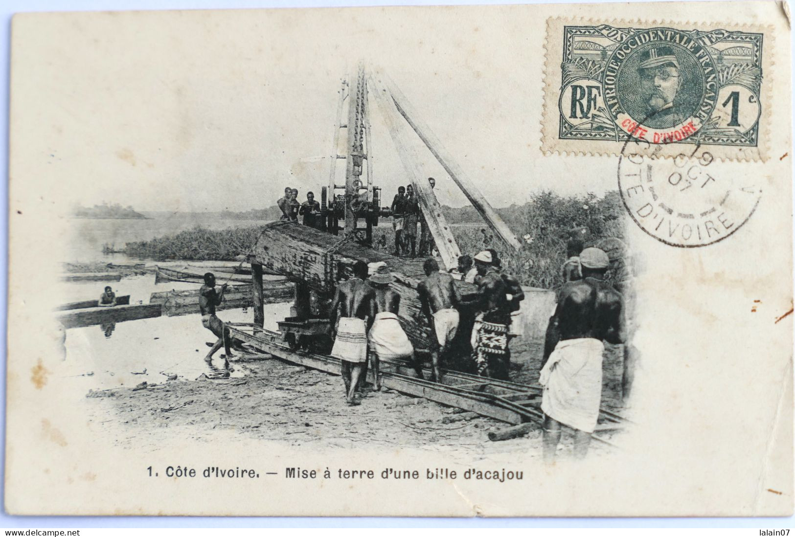 C. P. A. : COTE D'IVOIRE : Mise à Terre D'une Bille D'Acajou, Timbre En 1907 - Ivory Coast