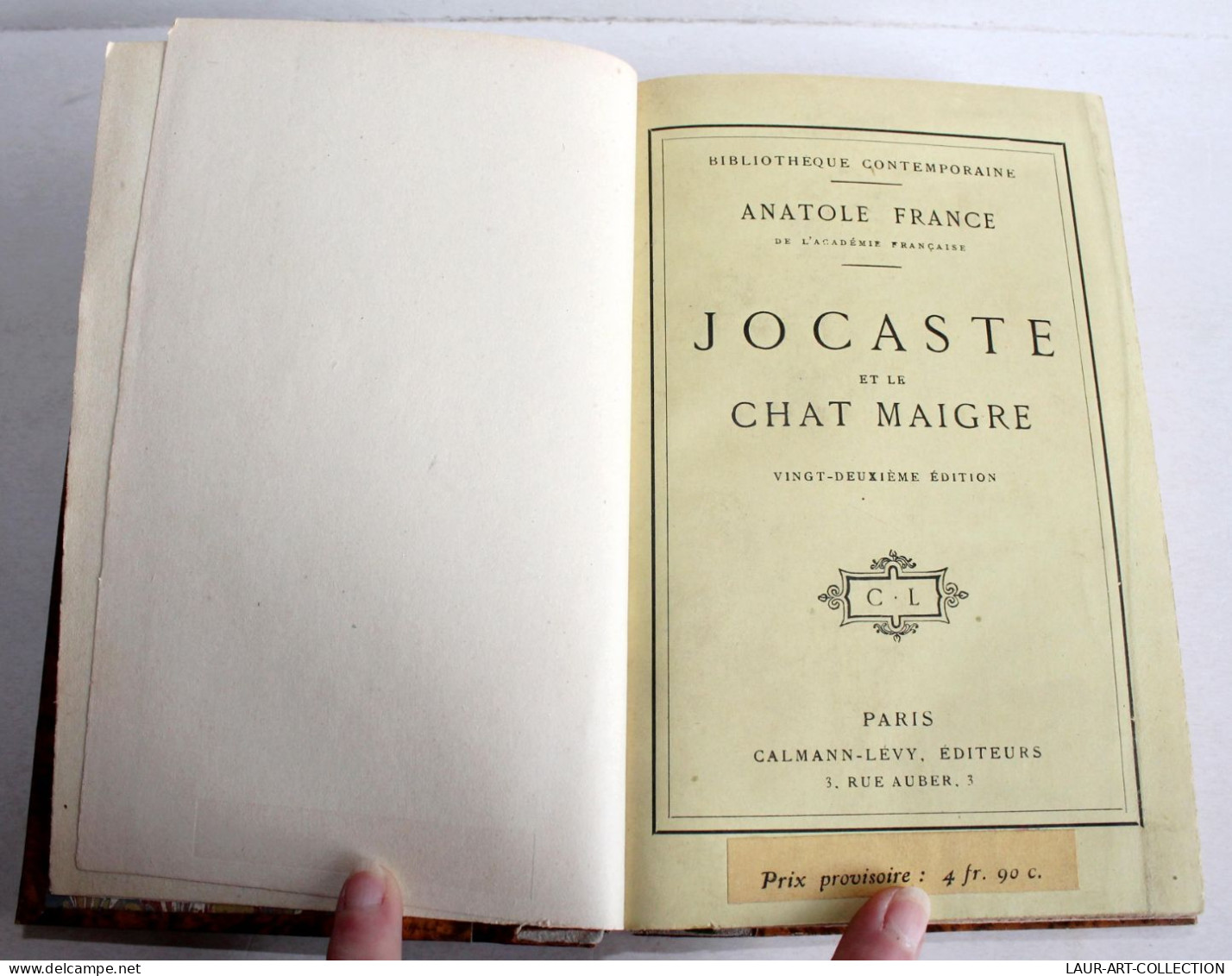 JOCASTE ET LE CHANT MAIGRE Par ANATOLE FRANCE 1918 CALMANN LEVY EDITEURS, LIVRE ANCIEN XXe SIECLE (2204.93) - 1901-1940