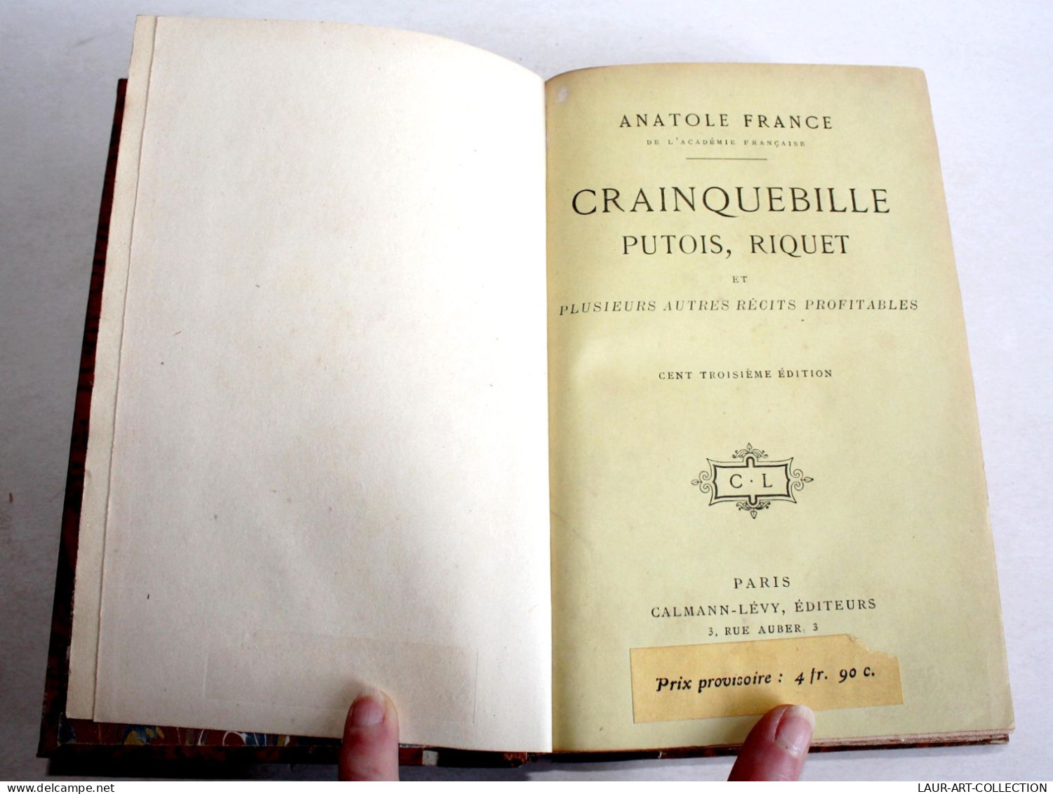 CRAINQUEBILLE PUTOIS RIQUET + AUTRES RECITS Par ANATOLE FRANCE 1919 CALMANN LEVY, LIVRE ANCIEN XXe SIECLE (2204.98) - 1901-1940