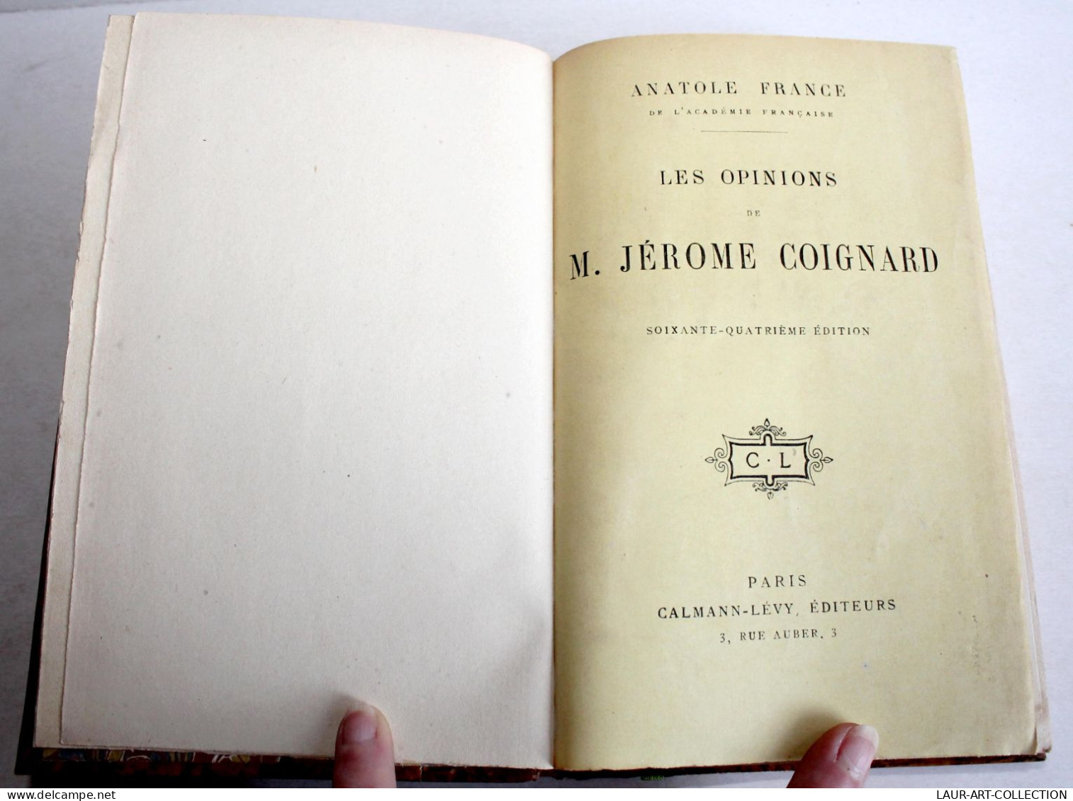 ANATOLE FRANCE LES OPINIONS DE JEROME COIGNARD De JACQUES TOURNEBROCHE 1915 LEVY, LIVRE ANCIEN XXe SIECLE (2204.100) - 1901-1940