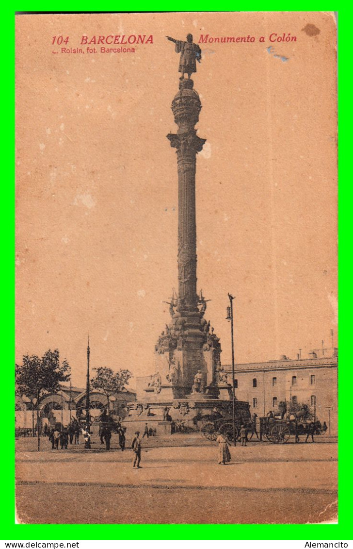 ESPAÑA  ( BARCELONA ) MONUMENTO A COLON POSTAL MUY ANTIGUA - Barcelona