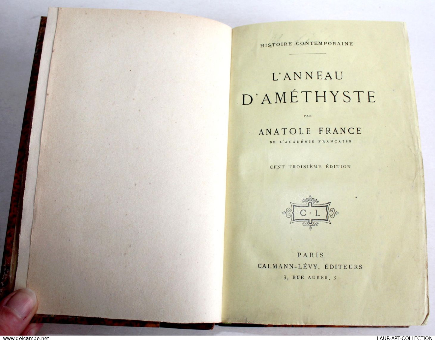 L'ANNEAU D'AMETHYSTE Par ANATOLE FRANCE 1913 CALMANN LEVY EDITEURS, LIVRE ANCIEN XXe SIECLE (2204.107) - 1901-1940