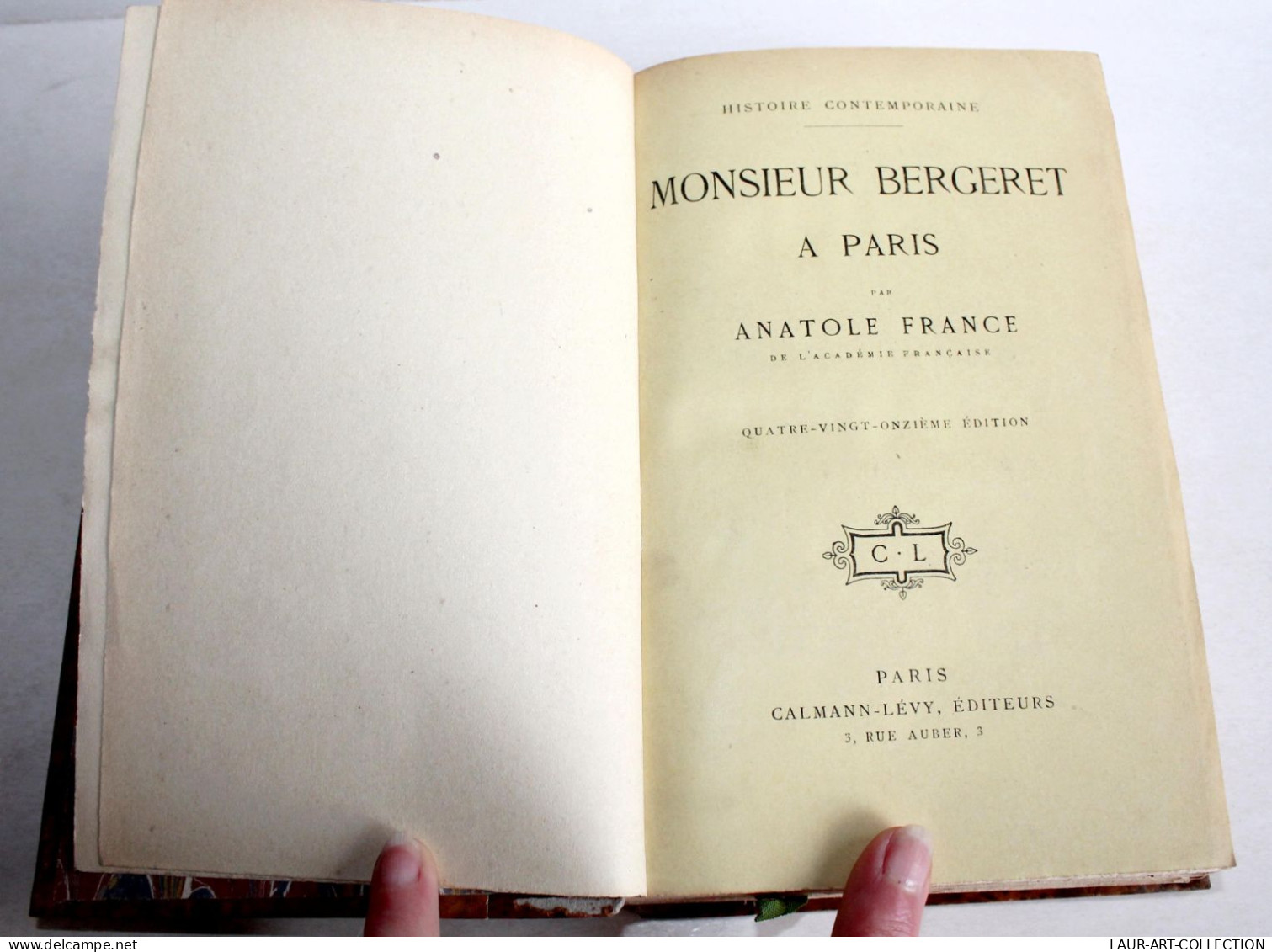 MONSIEUR BERGERET A PARIS Par ANATOLE FRANCE 91e EDITION 1916 CALMANN LEVY, LIVRE ANCIEN XXe SIECLE (2204.111) - 1901-1940