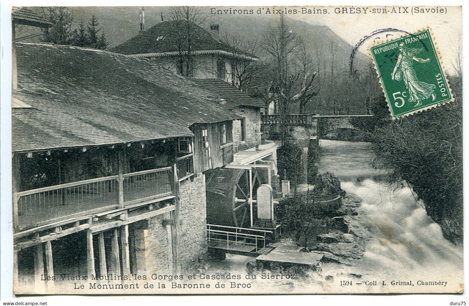 CPA Voyagé 1910 * GRÉSY Sur AIX Les Vieux Moulins Les Gorges Et Cascades Du Sierroz Le  Monument Baronne De Broc - Gresy Sur Aix