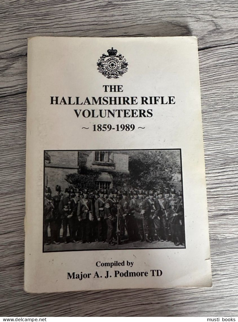 (HISTORIQUE RÉGIMENTAIRE BRITANNIQUE) The Hallamshire Rifle Volunteers 1859-1989. - Otros & Sin Clasificación