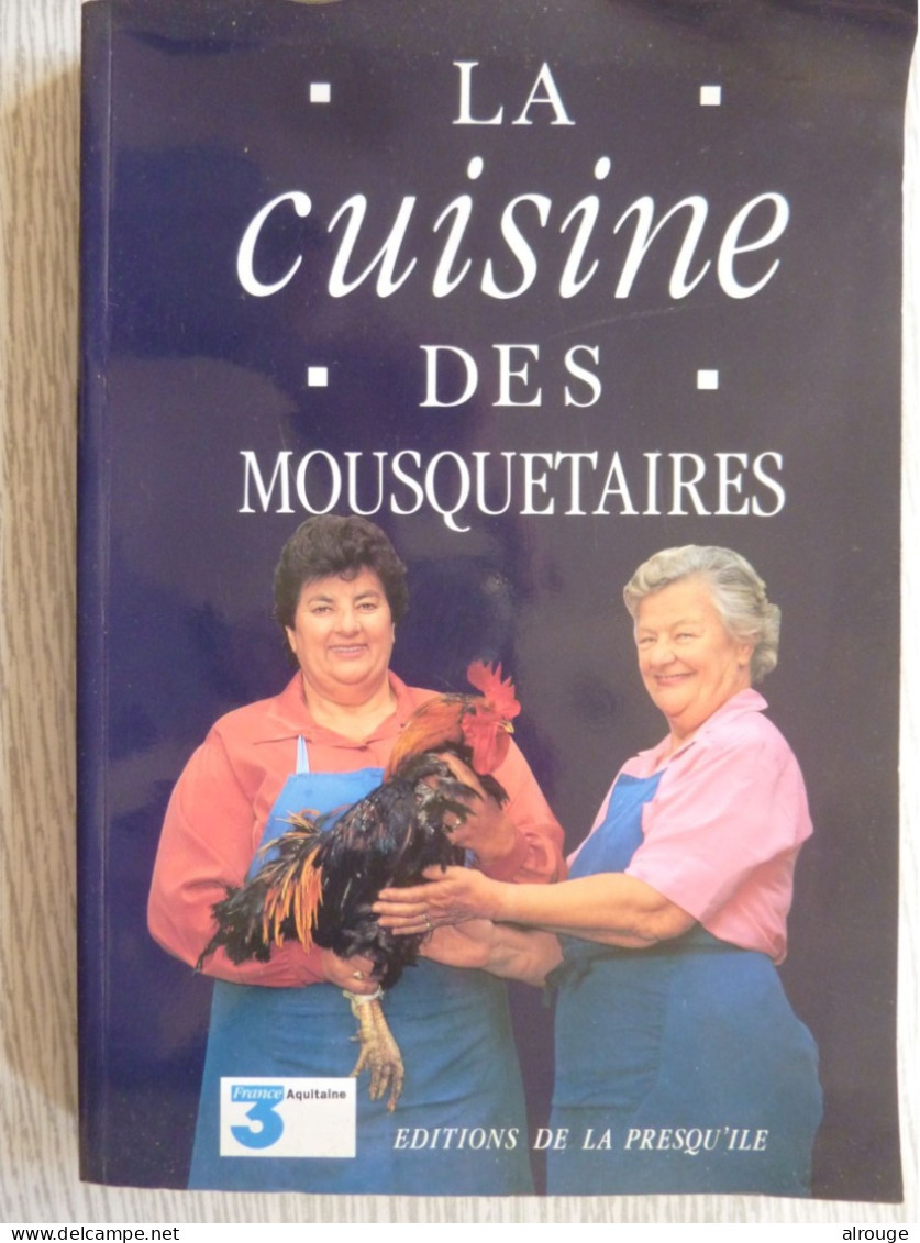 La Cuisine Des Mousquetaires Par Maïté Et Micheline, 1993, Illustré - Gastronomia