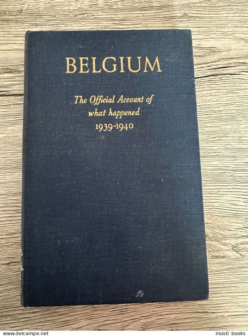 (MEI 1940 ABL) Belgium. The Official Account Of What Happened 1939-1940. - 1939-45
