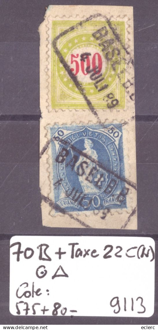 HELVETIE DEBOUT ET TAXE UTILISE POSTALEMENT - No 70B + TAXE 22 C(N) SUR FRAGMENT - COTE: 655.- - Used Stamps