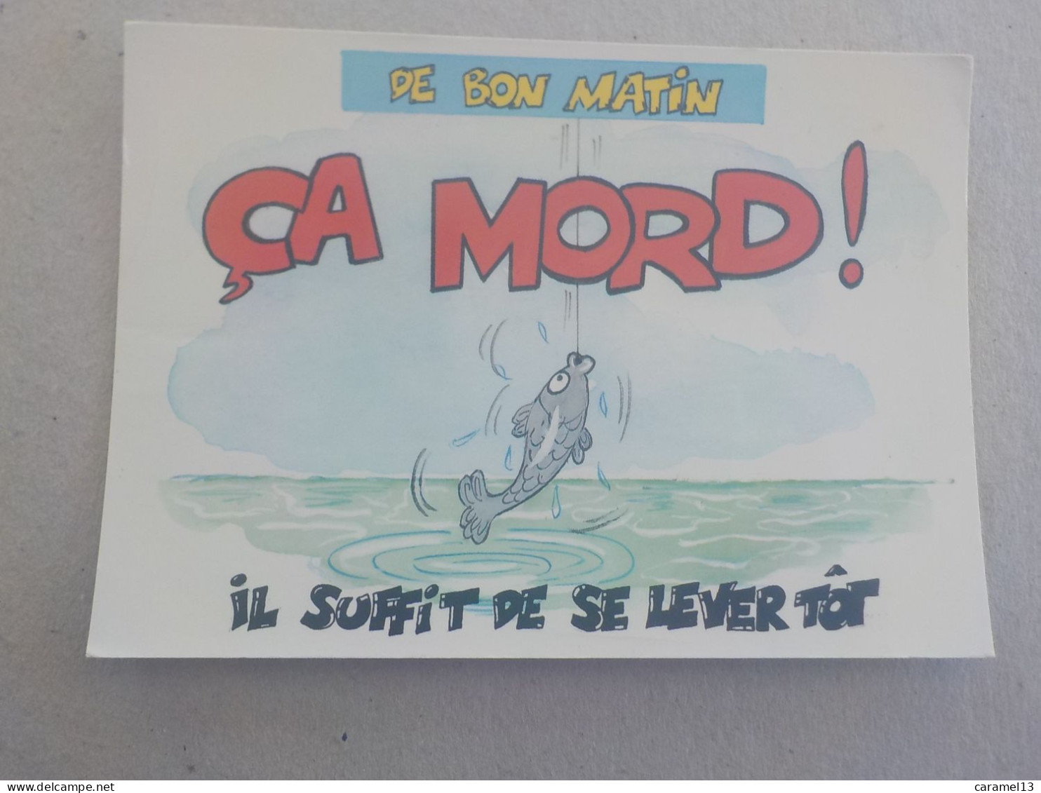 CPSM -  AU PLUS RAPIDE - CARTE HUMORISTIQUE - THEME PECHE PECHEUR  -   NON VOYAGEE - Humor