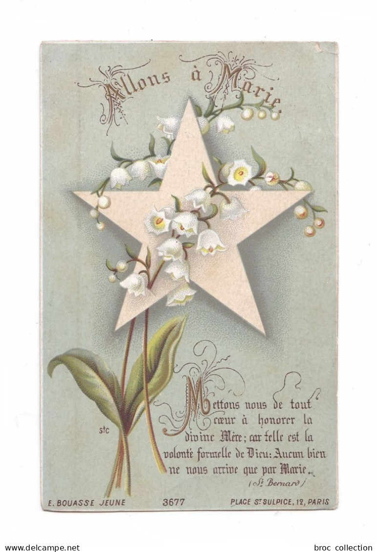 Allons à Marie, Citation Saint Bernard, étoile Et Muguet, éd. E. Bouasse Jeune N° 3677 - Images Religieuses