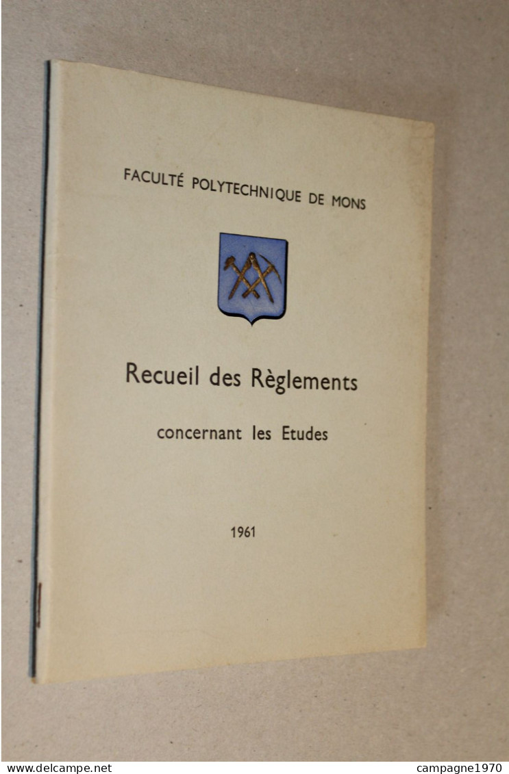 ANCIEN LIVRET - FACULTE POLYTECHNIQUE MONS - RECUEIL DES REGLEMENTS CONCERNANT LES ETUDES - 1961 - Historical Documents
