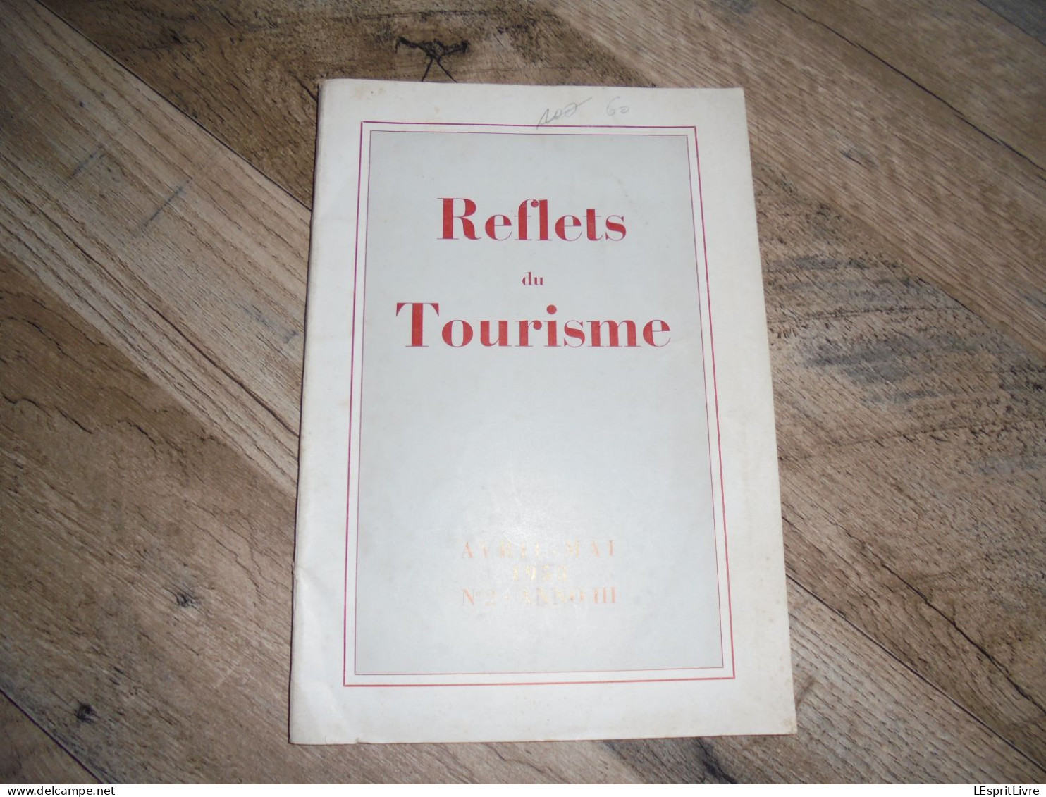 REFLETS DU TOURISME Avril Mai 1953 Régionalisme Georges Sand Vallée Meuse Hastière Histoire Du Verre Peinture Art - België