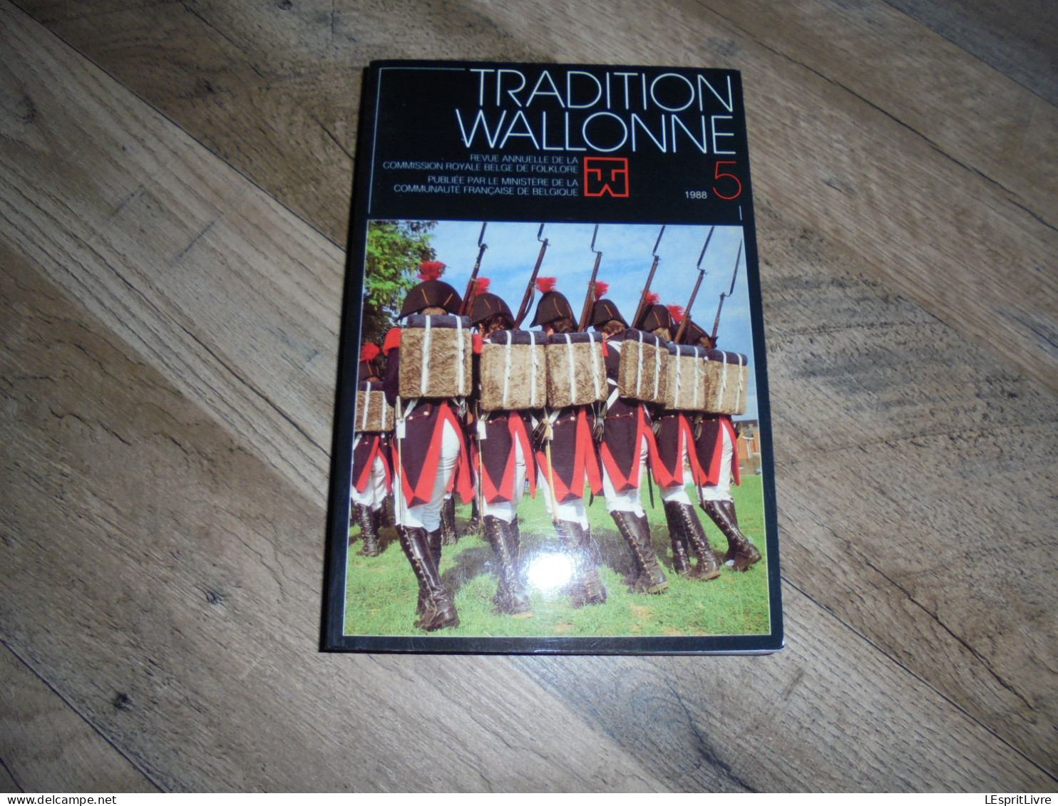 TRADITION WALLONNE 5 Régionalisme Folklore Ardenne Marche Militaires Pélerinage Saint Hubert Dialecte Picard Wavre Melen - Bélgica