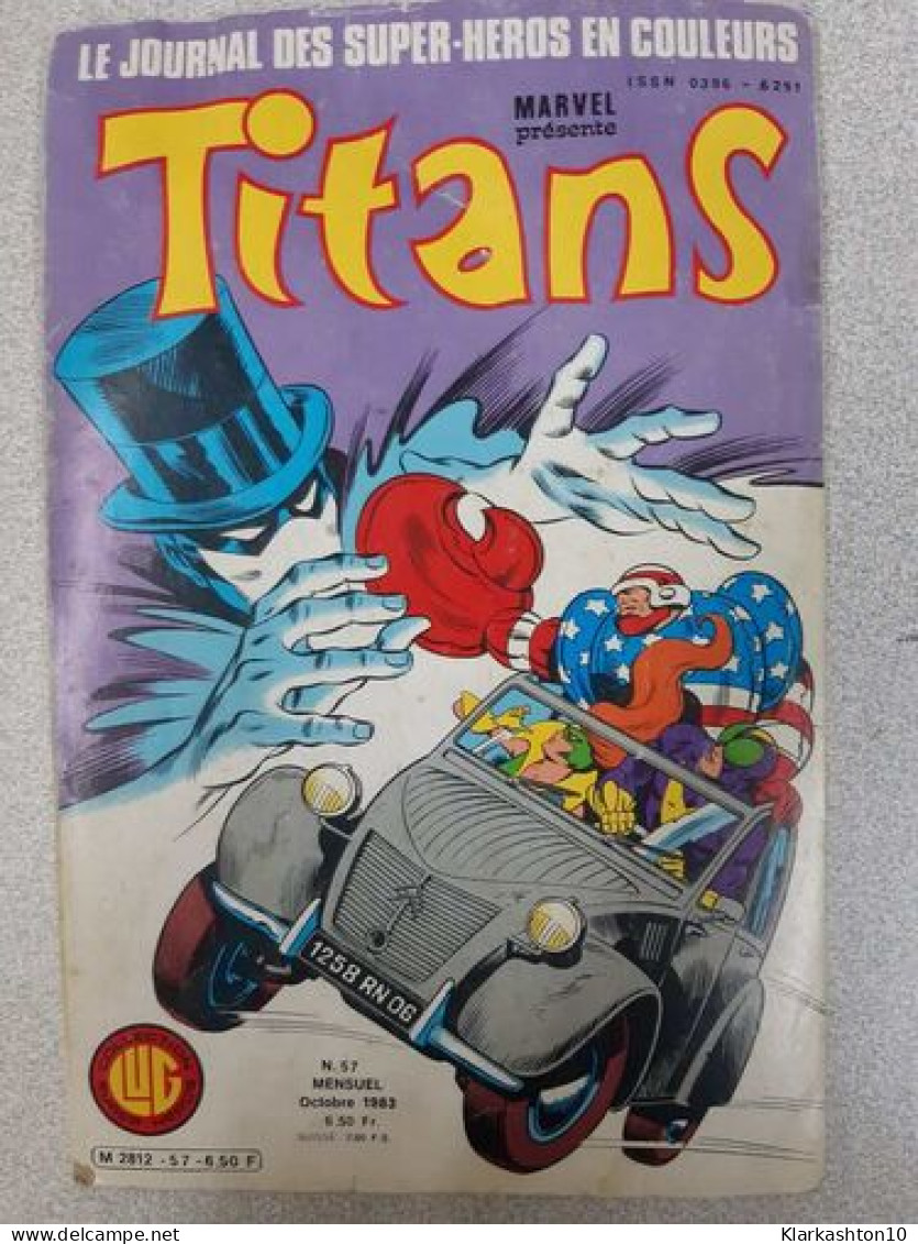 Titans Nº57 - Le Journal Des Super-Heros En Couleurs / Octobre 1981 - Andere & Zonder Classificatie