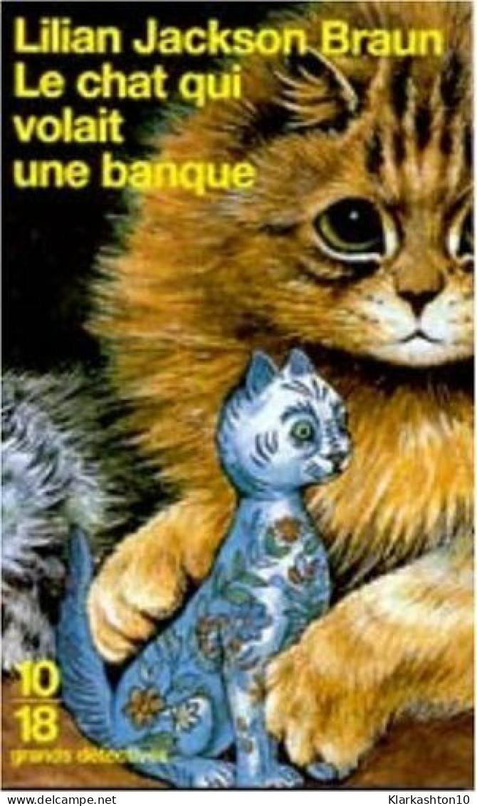 Le Chat Qui Volait Une Banque - Andere & Zonder Classificatie