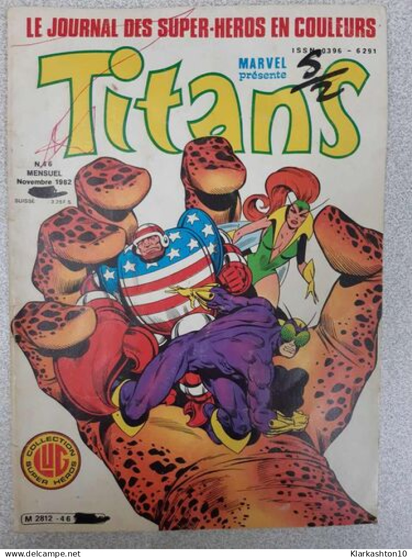 Titans Nº46 - Le Journal Des Super-Heros En Couleurs / Novembre 1982 - Andere & Zonder Classificatie