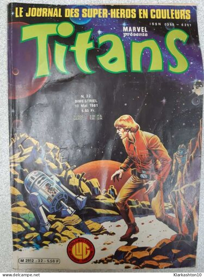 Titans Nº32 - Le Journal Des Super-Heros En Couleurs / Mai 1981 - Other & Unclassified