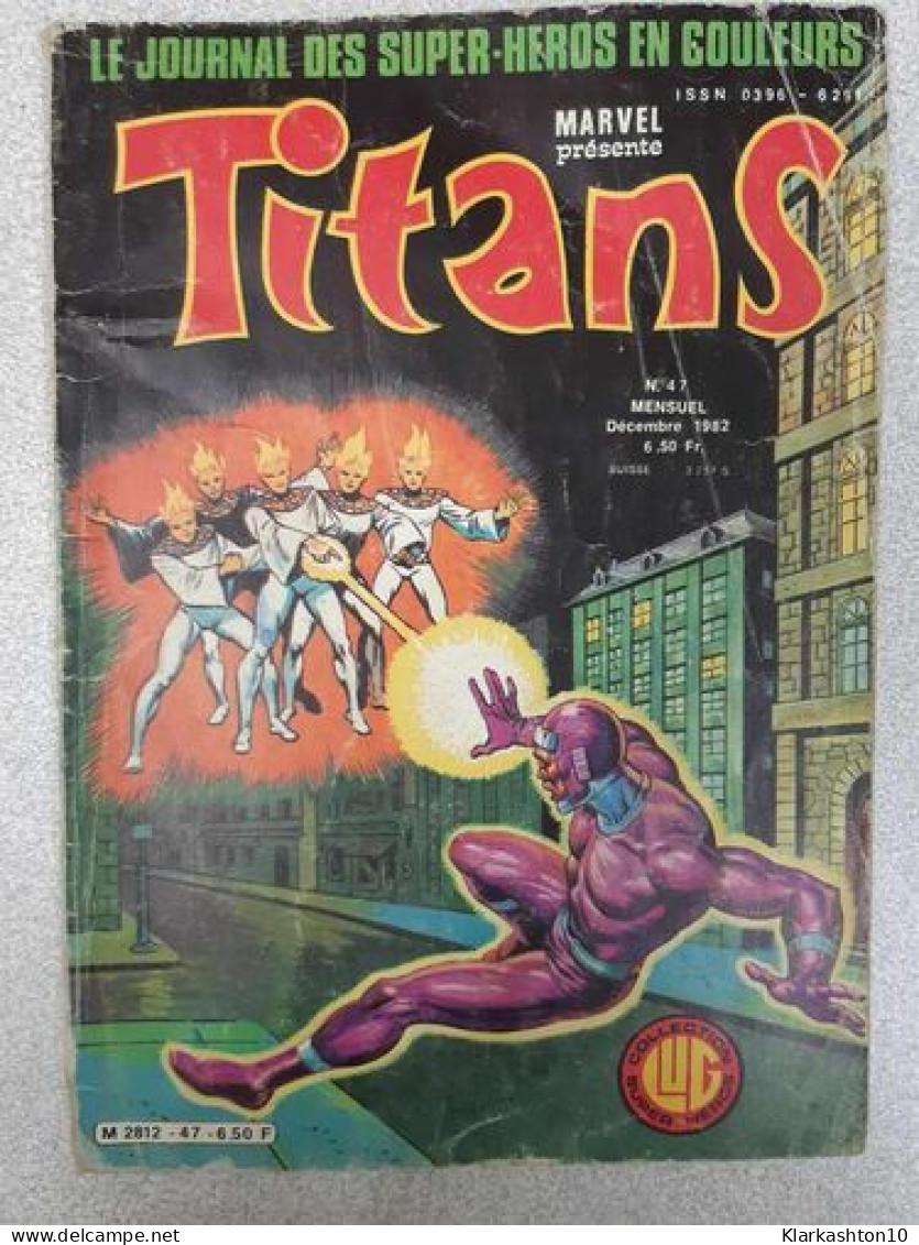 Titans Nº47 - Le Journal Des Super-Heros En Couleurs / Décembre 1982 - Autres & Non Classés