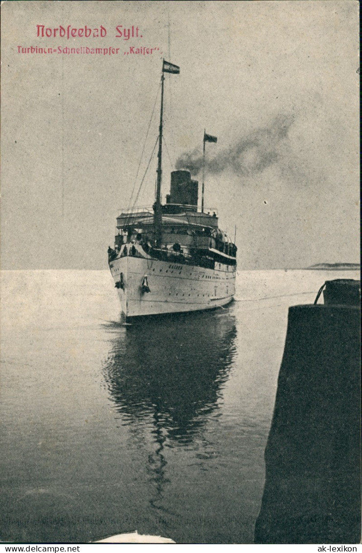 Sylt Turbinen-Schnelldampfer ,,Kaiser". Schiffe Dampfer Steamer 1912 - Sonstige & Ohne Zuordnung