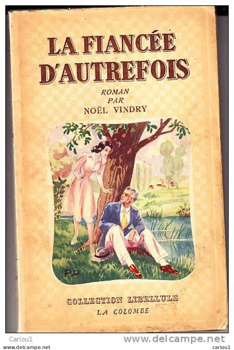 C1 Noel VINDRY La FIANCEE D AUTREFOIS 1946 Epuise PORT INCLUS France - Sonstige & Ohne Zuordnung